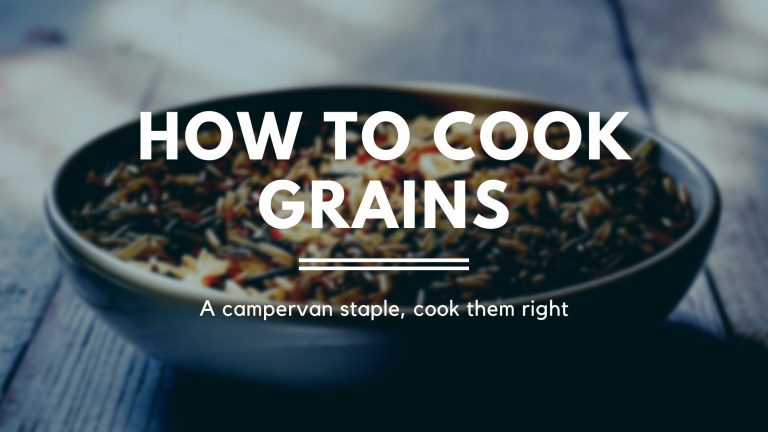 How to Cook Grains the Right Way in Your Campervan