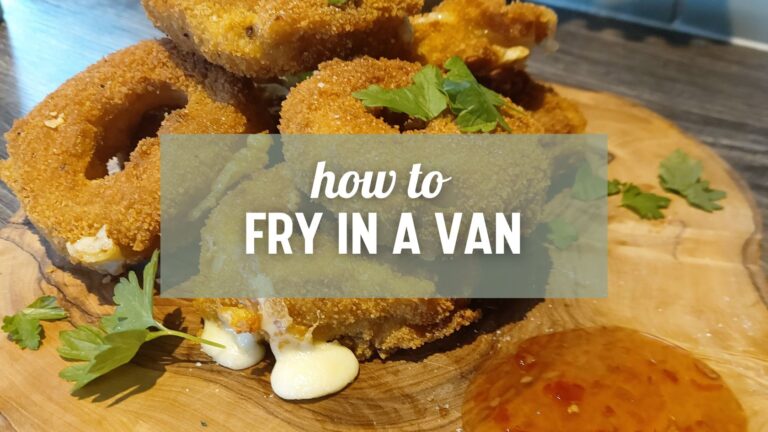 How to Fry in a Campervan: A Vanlife Eats Guide